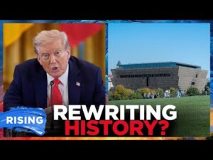 'Trump Orders Smithsonian To REPLACE Exhibits Deemed 'Too Divisive' By Admin | RISING
