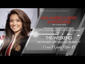 One America News Investigates with Chanel Rion: Ukrainian Witnesses Destroy Schiff's Case
