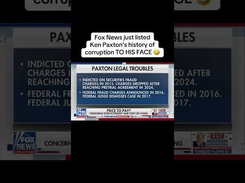 Fox News just listed Ken Paxton’s history of corruption TO HIS FACE